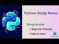 Python Study Notes 8 Python String Functions Complete Practical Tutorial