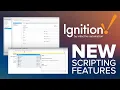 New Scripting Features in Ignition