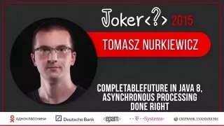 Tomasz Nurkiewicz CompletableFuture in Java 8 asynchronous processing done right