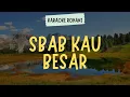S'BAB KAU BESAR | SEBAB KAU BESAR ( KARAOKE + LIRIK ) - LAGU ROHANI KRISTEN