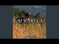 Download Lagu Lai Bari Lai