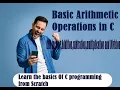 Basic arithmetic operations in C Addition Subtraction Multiplication and Division