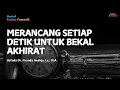 Download Lagu Merancang Setiap Detik Untuk Bekal Yang Tak Pernah Putus | Ustadz Dr. Firanda Andirja, Lc., M.A.