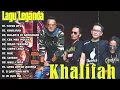 KHALIFAH SELEKSI 20 LAGU LAGU PADU PUNYA !!LAGU KHALIFAH HIT 2025 | KHALIFAH FULL ALBUM 2025