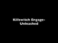 Killswitch Engage- Unleashed