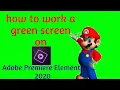 How to work Green Screen Footage on Adobe Premiere Elements 2020