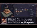Pixel Composer Tutorial 20 New 3D System