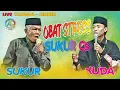 SUKUR OBAT STRESS || SUKUR Cs DI TANGGUL - JEMBER