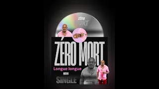 LONGUE LONGUE ZÉRO MORT 