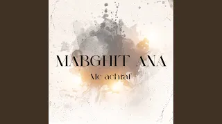 MABGHIT ANA 
