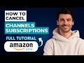 How to Cancel Channels Subscriptions on Amazon Prime 2026 Guide