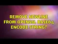 Ubuntu Remove newline from openssl base64 encode string