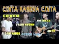 CINTA KARENA CINTA ~JUDIKA~  COVER TRI  SUAKA, ALDANI RAMBE, ZIDAN DAN VALDI NYONK
