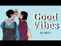 Good Vibes - HRVY & Matoma (Lyrics)