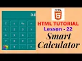 Lesson - 22 How to Make smart calculator with html css and JS HTML Basics Tutorial In Hindi