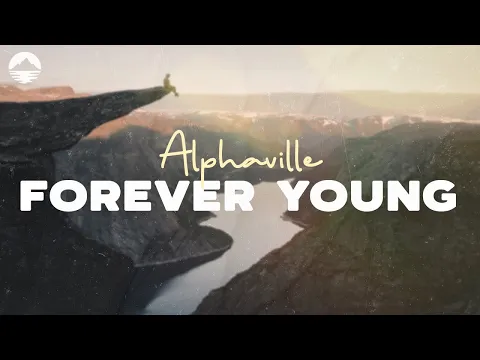 Download MP3 Alphaville - Forever Young | Lyrics