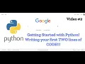 Getting started with Python Writing your first 2 lines of code