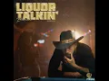 Don Louis - Liquor Talkin' (Texas musician mix of Country, Rock, Hip-Hop and Rhythm and Blues)