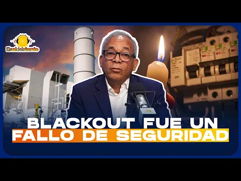 RUBÉN BICHARA: LA CAUSA DEL BLACKOUT FUE UN FALLO DE SEGURIDAD POR FALTA DE MANTENIMIENTO.
