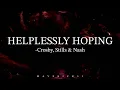 Download Lagu Crosby, Stills, and Nash - Helplessly Hoping (Lyrics) Annihilation Soundtrack HQ