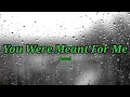 Lagu Jewel - You Were Meant For Me (Lyrics)