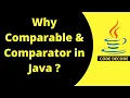 Why comparable and comparator is needed Need of Comparable and Comparator in Java