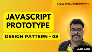 Prototype design pattern in JavaScript - Design Pattern