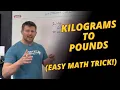 Convert Kilograms to Pounds Quick Easy Math Trick Examples