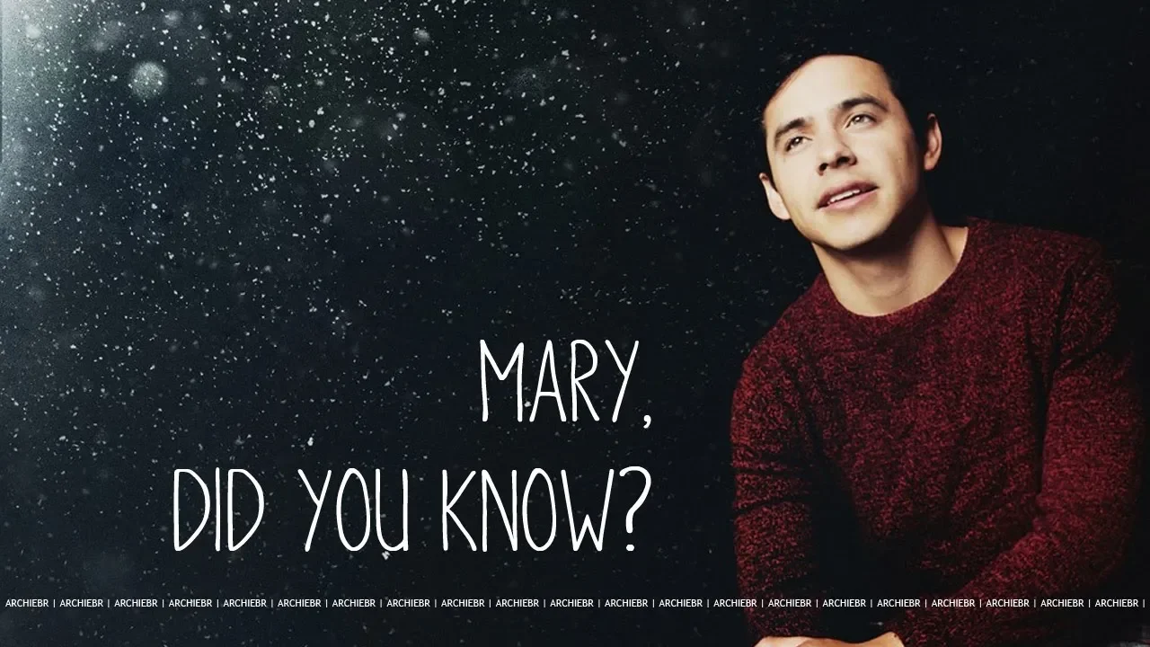 David Archuleta - Mary, Did You Know? David Archuleta - Mary, Did You Know?