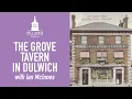 The Grove Tavern in Dulwich with Ian McInnes