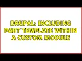 Drupal Including Part Template within a Custom Module