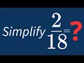 Simplify Into Its Simplest Form