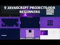 9 Javascript Projects For Beginners With Source Code