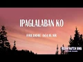 Download Lagu Ipaglalaban ko - Freddie Aguilar (lyrics)