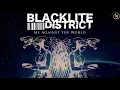 Download Lagu Blacklite District - Me Against the World