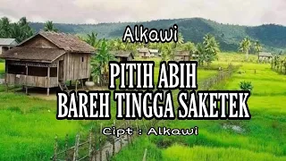 Download Alkawi - PITIH ABIH BAREH TINGGA SAKETEK || Cipt : Alkawi ( Official Music Video ) MP3