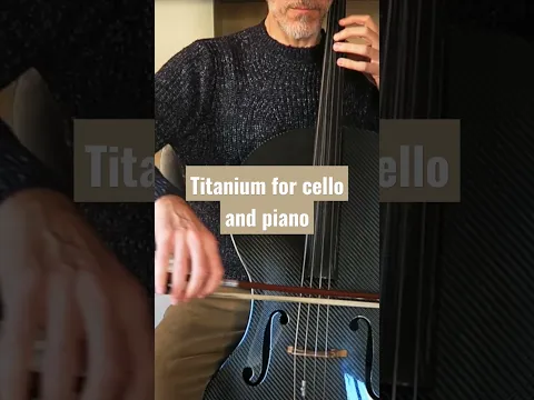 Titanium for cello and piano