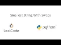 Leetcode - Smallest String With Swaps Python