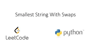 Leetcode - Smallest String With Swaps Python