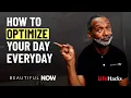 How To Optimize Your Day Every Day
