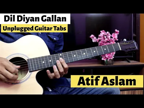 Download MP3 Dil Diyan Gallan - Atif Aslam | Guitar Tabs Lesson - Salman Khan, Katrina Kaif