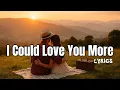 Download Lagu I Could Love You More | Heartfelt Romantic Love Song Lyrics | UR Melodies