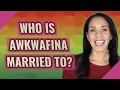 Who is Awkwafina married to
