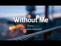 Download Lagu Halsey - Without Me (Lyrics Video)