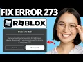 How To Fix Roblox Error Code 273 - Same Account Launched Game From Different Device