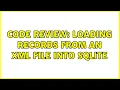 Code Review Loading records from an XML file into SQLite 2 Solutions
