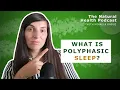 What do we really know about polyphasic sleeping Natural Health Podcast