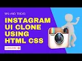 Instagram UI Clone using HTML and CSS