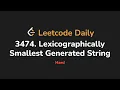 3474 Lexicographically Smallest Generated String Leetcode Daily - Python