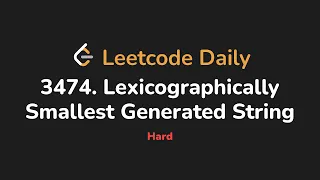 3474 Lexicographically Smallest Generated String Leetcode Daily - Python